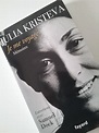 Julia Kristeva Je me voyage | Writers and poets, Women writers, Philo