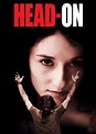 Watch Head-On (2004)