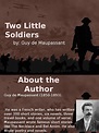 Two Little Soldiers | Guy De Maupassant | Fiction & Literature