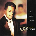 Eugene Wilde - How About Tonight (1992, CD) | Discogs