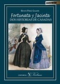 FORTUNATA Y JACINTA. DOS HISTORIAS DE CASADAS. PEREZ GALDOS, BENITO ...