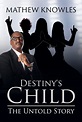 Stream: Mathew Knowles Releases ‘Destiny’s Child: The Untold Story ...