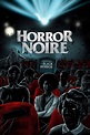 Horror Noire: A History of Black Horror (película 2019) - Tráiler ...