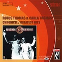 Rufus Thomas & Carla Thomas - Chronicle: Their Greatest Stax Hits (CD ...
