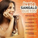 Ivete Sangalo - Duetos Lyrics and Tracklist | Genius