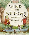The Wind in the Willows by Kenneth Grahame | Goodreads