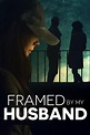 Framed by My Husband Pictures - Rotten Tomatoes