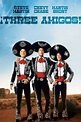 Three Amigos! - Full Cast & Crew - TV Guide