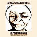 ‎Afro-American Sketches - Album by Oliver Nelson - Apple Music