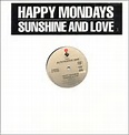 A Happy Mondays Discography - Sunshine & Love
