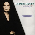 Carmen Linares - Antología (La Mujer En El Cante) | Discogs