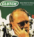 Clutch - Slow Hole To China: Rare And Unreleased (Vinyl, LP ...