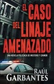 El caso del linaje amenazado: Una novela policíaca de misterio y crimen ...
