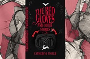 Review: The Red Gloves and Other Stories is a daring tip-toe through ...