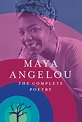 The Complete Poetry of Maya Angelou | Maya angelou, Poetry books, Poetry