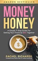 Money Honey: A Simple 7-Step Guide for Getting Your Financial $hit ...