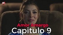 Amor Amargo - Capitulo 9 - YouTube