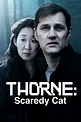 Watch Thorne: Scaredy Cat - S1:E2 Episode 2 (2010) Online | Free Trial ...