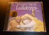 New! "A CHILD'S GIFT OF LULLABYES" (CD 2002) 18-Tracks ***SEALED w ...