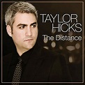 The Distance - Album by Taylor Hicks | Spotify