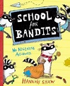Children's Book Review: School for Bandits by Hannah Shaw. Knopf, $16. ...
