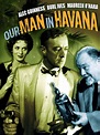 Our Man in Havana (1960) - Rotten Tomatoes
