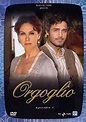 Orgoglio (Serie TV 2004 - 2006): trama, cast, foto - Movieplayer.it