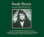 Sandy Denny - Who Knows Where The Time Goes? (1985, CD) | Discogs