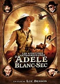Les aventures extraordinaires d'Adèle Blanc Sec (2010)