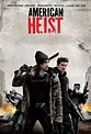 American Heist (Film, 2014) - MovieMeter.nl