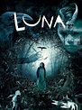 Luna (2014) - Rotten Tomatoes