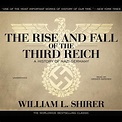 The Rise and Fall of the Third Reich - Audiobook | Listen Instantly!