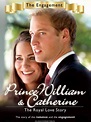 Prime Video: Prince William and Catherine: A Royal Love Story - Part I ...