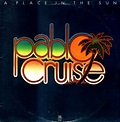 Pablo Cruise - A Place In The Sun (1977, Vinyl) | Discogs