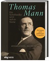 Thomas Mann. Ein Schriftsteller setzt sich in Szene. | Jetzt online ...