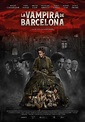 La vampira de Barcelona - Película 2020 - SensaCine.com