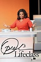 Oprah's Lifeclass - Rotten Tomatoes