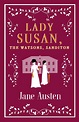Lady Susan, Sanditon and The Watsons - Alma Books