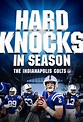 Hard Knocks (2001) - Hard Knocks In Season: The Indianapolis Colts ...