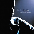 Babyface – A Collection Of His Greatest Hits