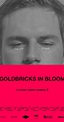 Goldbricks in Bloom (2016) - Filming & Production - IMDb