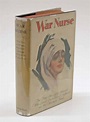WAR NURSE. The True Story of a Woman Who Lived, Loved and Suffered on ...