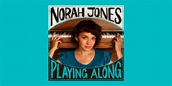 NORAH JONES LAUNCHES NEW PODCAST "PLAYING ALONG"; LISTEN TO EP. 1 ...