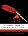 Amazon.com: Commentaries On American Law, Volume 3: 9781143471131 ...