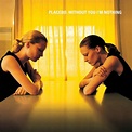 Without You I'm Nothing (2019 Reissue, LP) von Placebo - CeDe.de