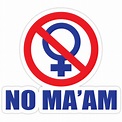 "Funny Shirt - No Ma'am" Stickers by MrFunnyShirt | Redbubble