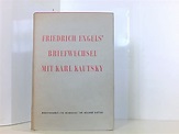 Friedrich Engels Briefwechsel mit Karl Kautsky by Kautsky, Benedikt ...