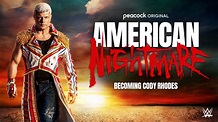 Watch American Nightmare: Becoming Cody Rhodes | Peacock