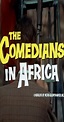 The Comedians in Africa (1967) - Plot Summary - IMDb