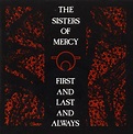 The Sisters Of Mercy Released Debut Album "First And Last And Always ...